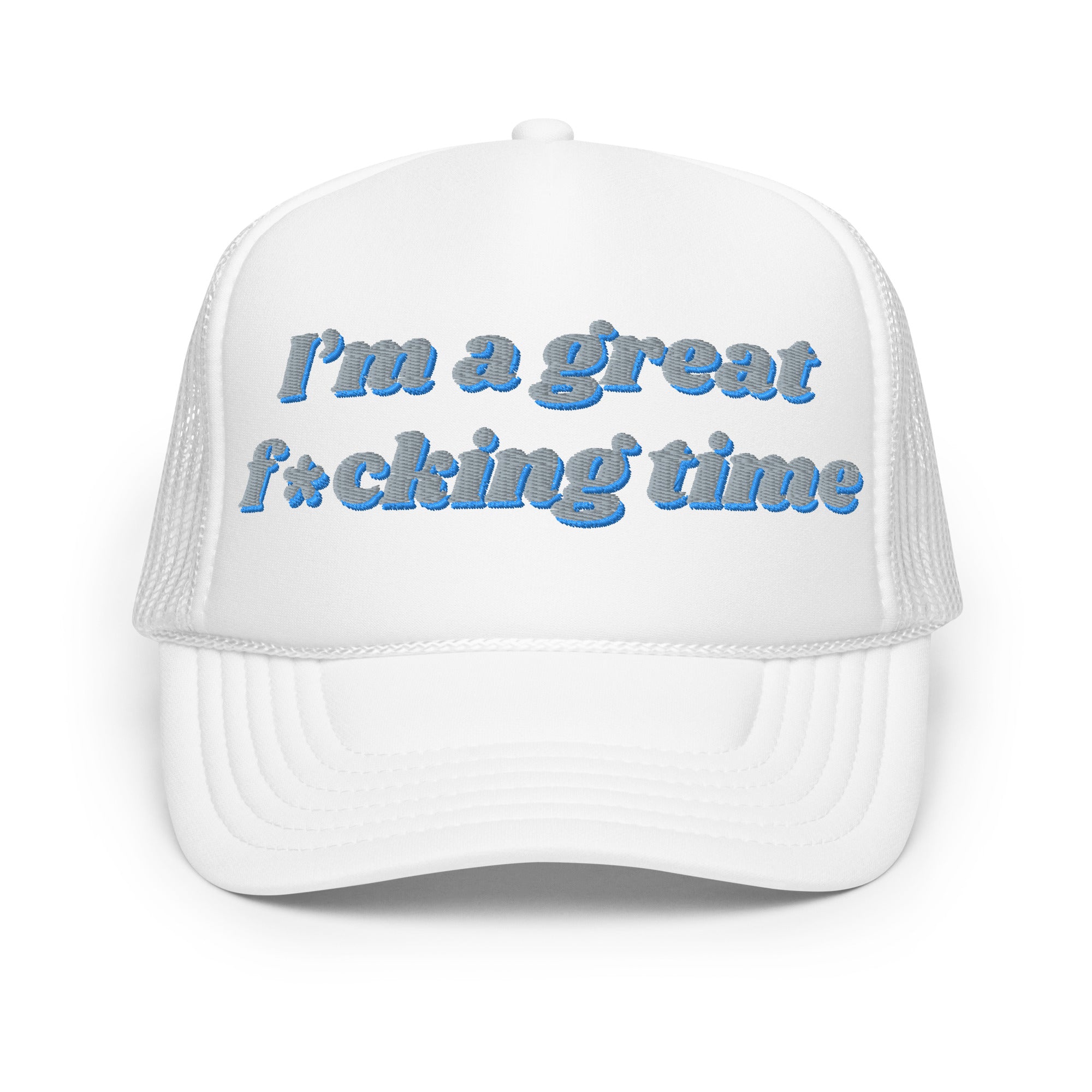 Great time - Foam trucker hat
