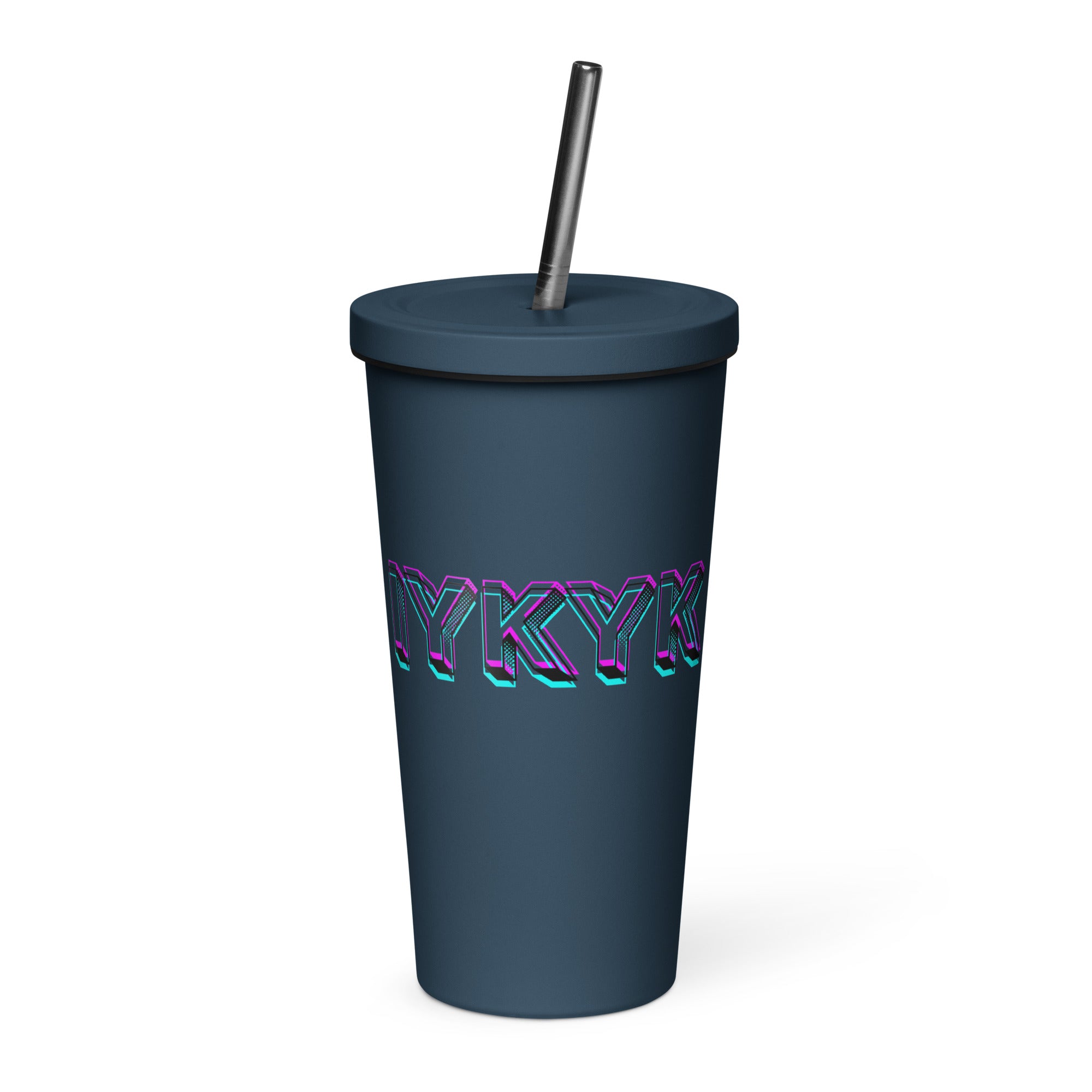 IYKYK - Insulated tumbler with a straw