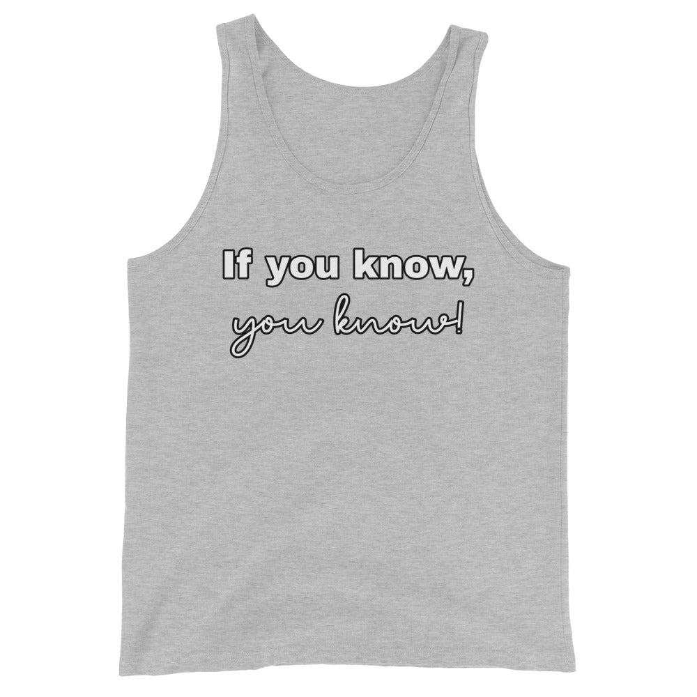 If you know, you know - Men's Tank Top