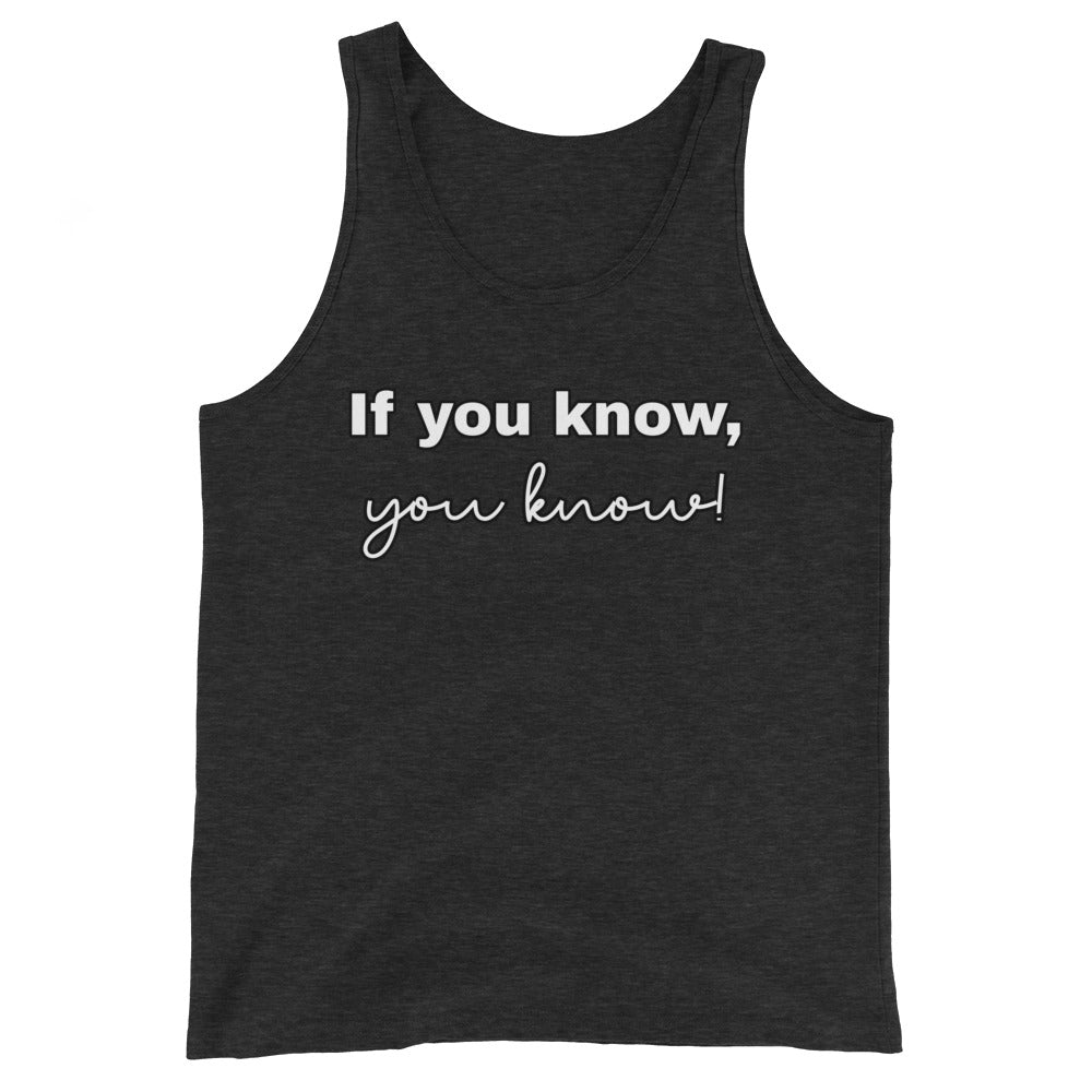 If you know, you know - Men's Tank Top