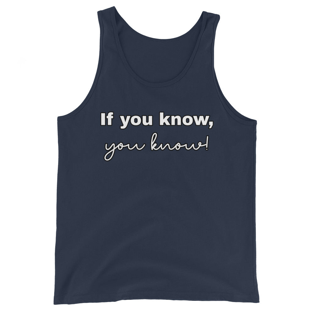 If you know, you know - Men's Tank Top