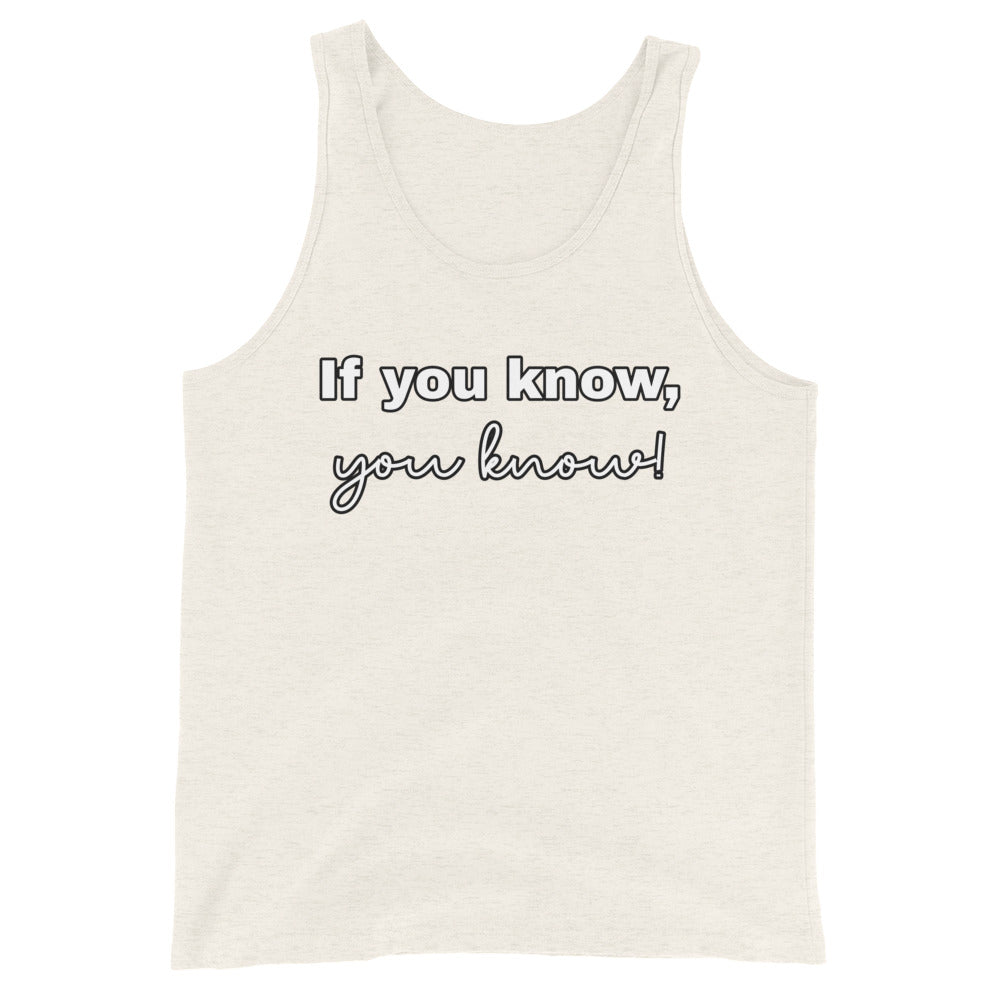 If you know, you know - Men's Tank Top
