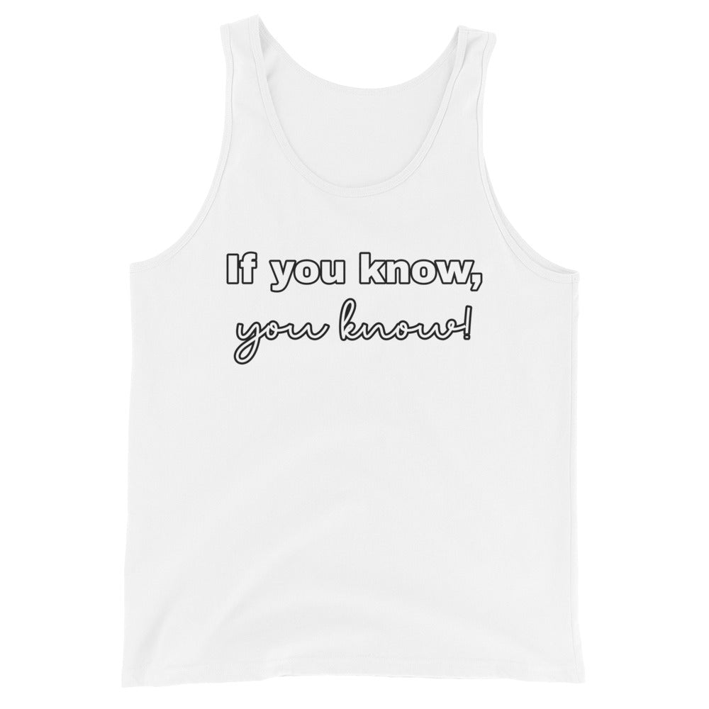 If you know, you know - Men's Tank Top