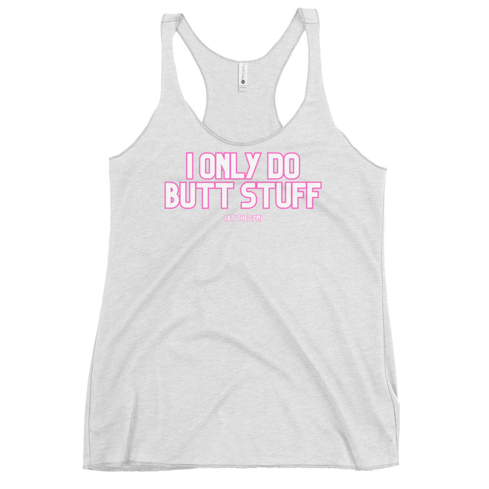 Butt stuff - Women's Racerback Tank