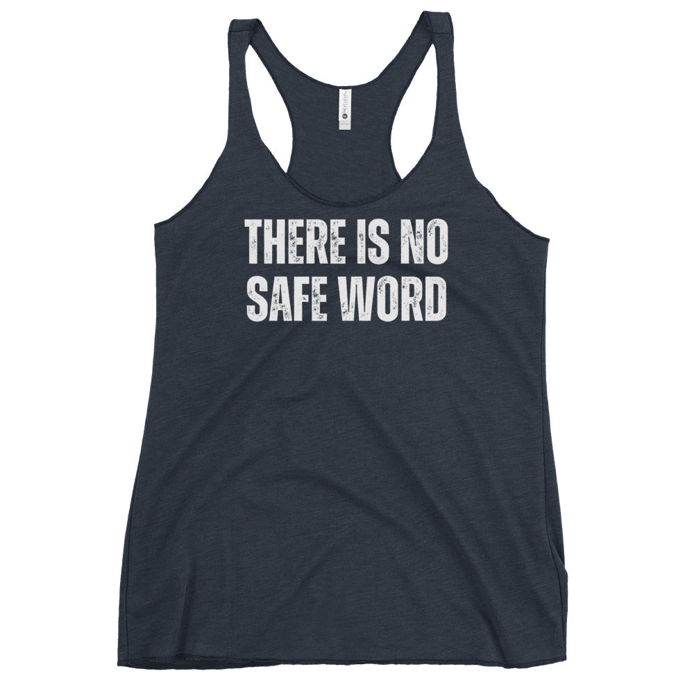 No safe word - Women's Racerback Tank