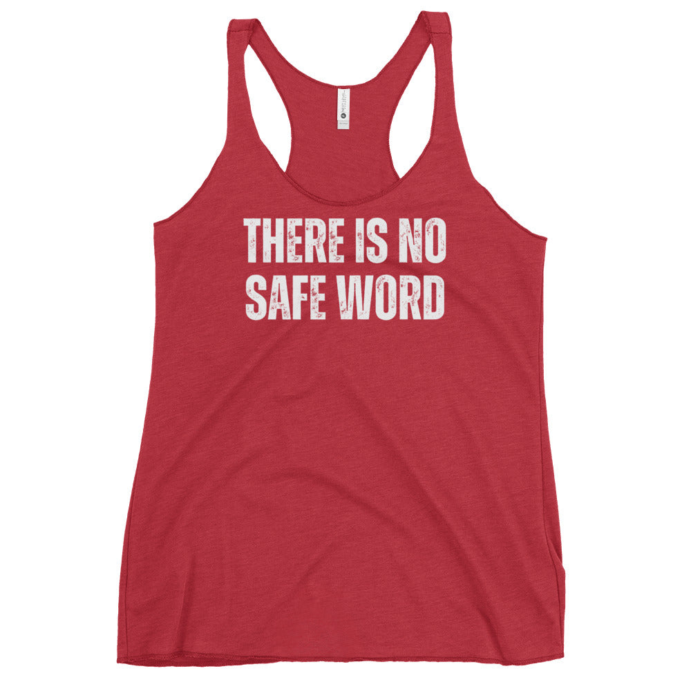 No safe word - Women's Racerback Tank
