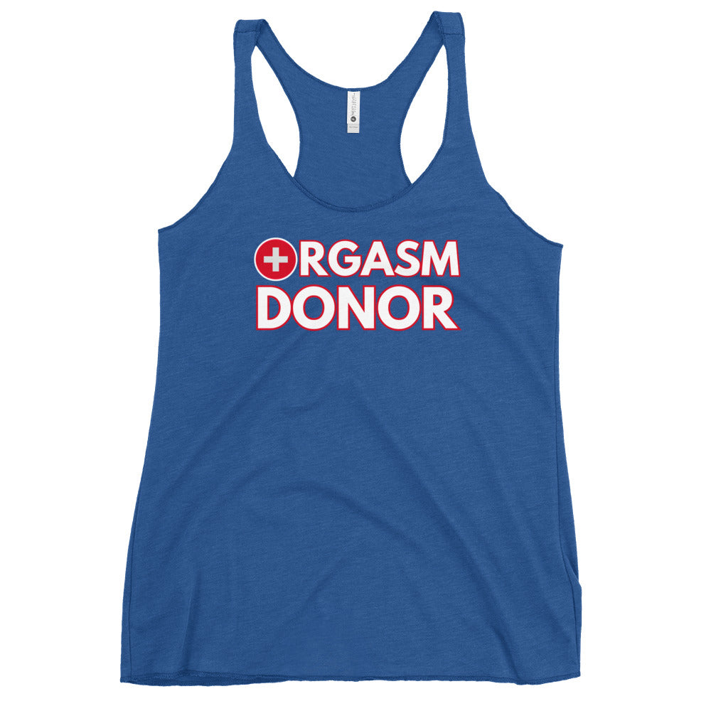 Orgasm donor - Women's Racerback Tank