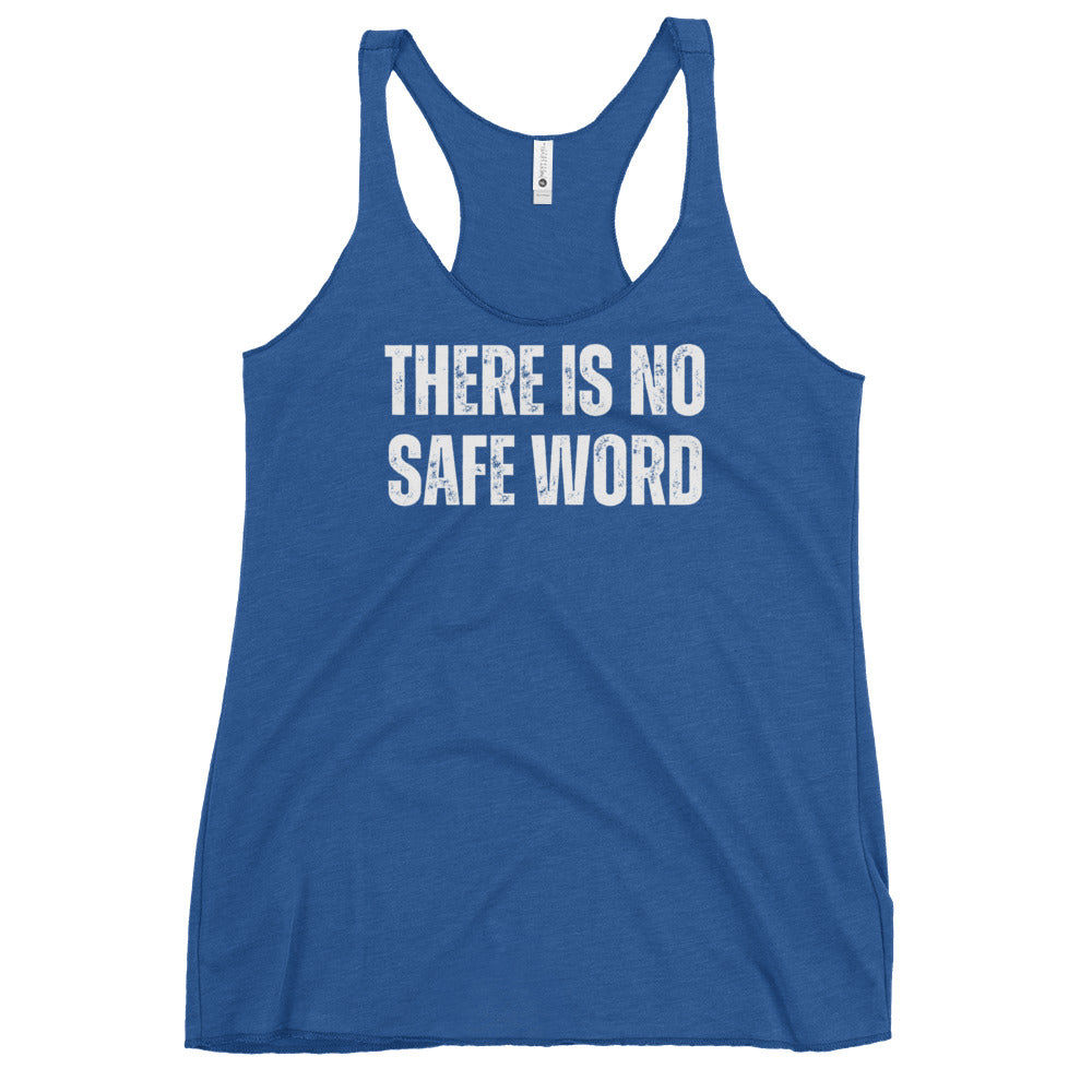 No safe word - Women's Racerback Tank