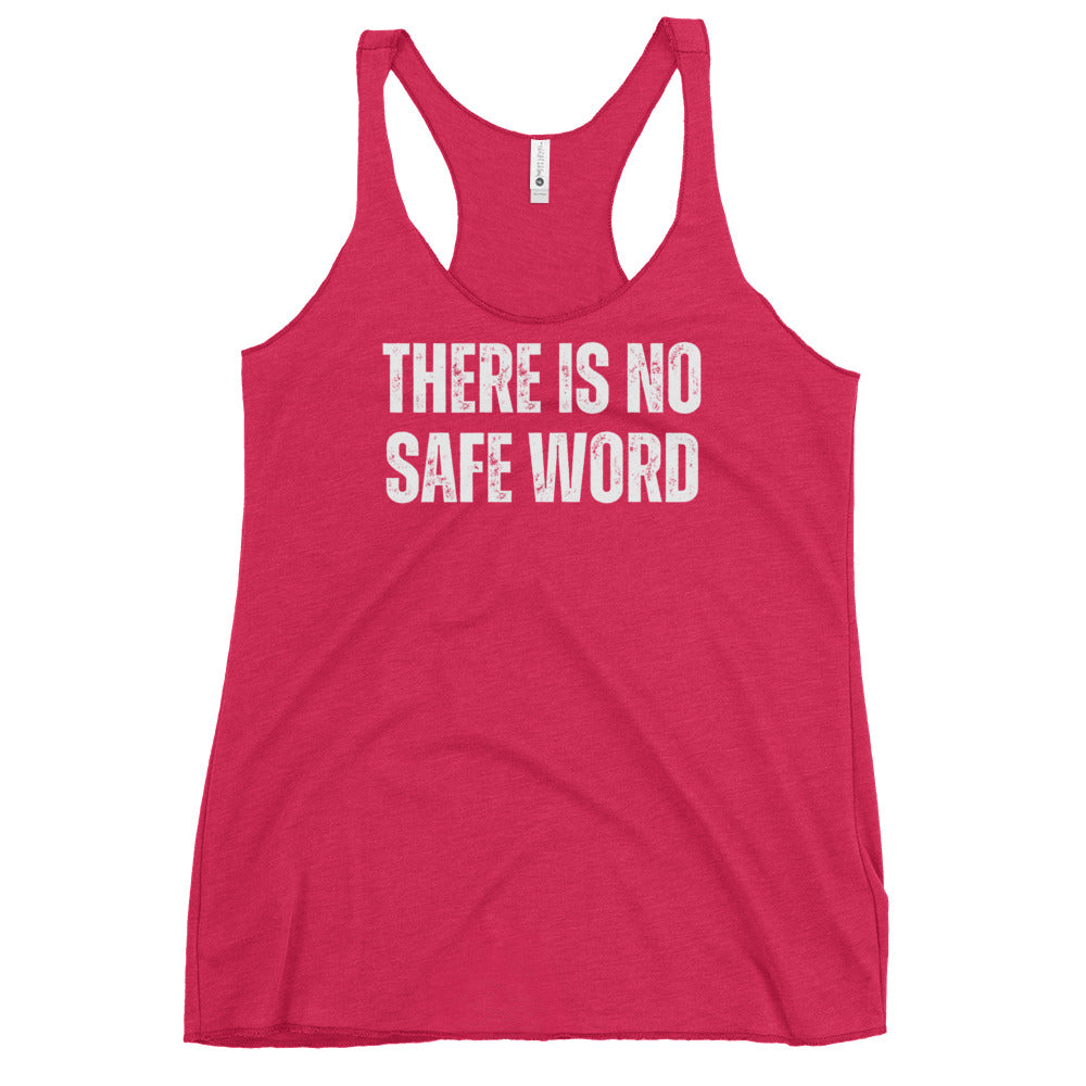 No safe word - Women's Racerback Tank