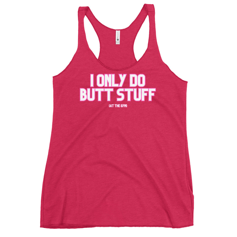 Butt stuff - Women's Racerback Tank