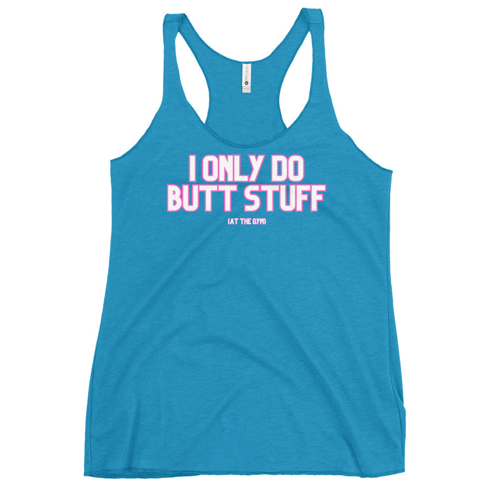 Butt stuff - Women's Racerback Tank
